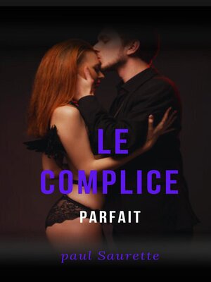 cover image of Le Complice parfait